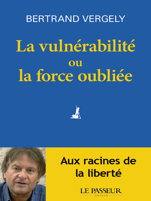 cover image of La vulnérabilité ou la force oubliée